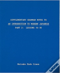 Supplementary Grammar Notes To An Introduction To Modern Japanese