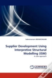 Supplier Development Using Interpretive Structural Modelling (Ism)