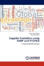 Supplier Evalution Using Fanp And Ftopsis - Preview