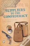 Suppliers To The Confederacy Volume Ii