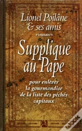 Supplique Au Pape Pour Enlever La Gourmandise De La Liste Des Péchés Capitaux