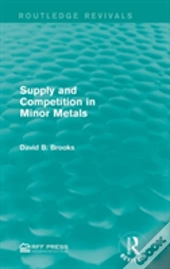 Supply And Competition In Minor Metals