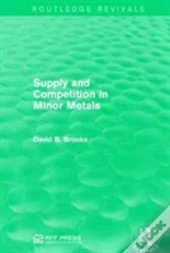 Supply And Competition In Minor Metals