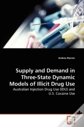 Supply And Demand In Three-State Dynamic Models Of Illicit Drug Use