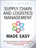 Supply Chain And Logistics Management Made Easy