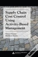 Supply Chain Cost Control Using Activity-Based Management