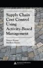 Supply Chain Cost Control Using Activity-Based Management - Preview