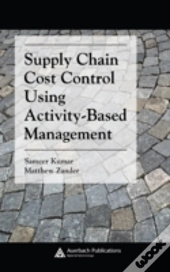 Supply Chain Cost Control Using Activity-Based Management