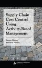 Supply Chain Cost Control Using Activity-Based Management - Preview