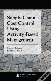 Supply Chain Cost Control Using Activity-Based Management