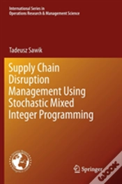 Capa do artigo Supply Chain Disruption Management Using Stochastic Mixed Integer Programming