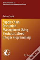 Supply Chain Disruption Management Using Stochastic Mixed Integer Programming