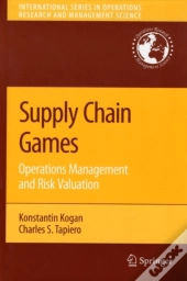 Supply Chain Games: Operations Management And Risk Valuation