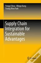 Supply Chain Integration For Sustainable Advantages