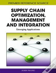 Supply Chain Optimization, Management And Integration