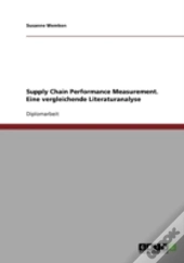 Supply Chain Performance Measurement. Eine Vergleichende Literaturanalyse