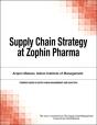 Supply Chain Strategy At Zophin Pharma - Preview