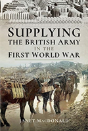 Supplying The British Army In The First World War - Preview