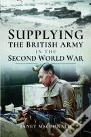 Supplying The British Army In The Second World War