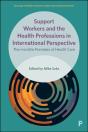 Support Workers And The Health Professions In International Perspective - Preview