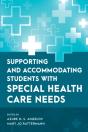 Supporting And Accommodating Students With Special Health Care Needs - Preview