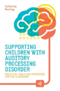 Supporting Children With Auditory Processing Disorder - Preview