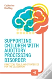 Supporting Children With Auditory Processing Disorder