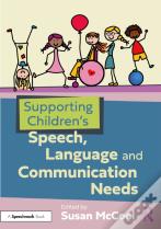Supporting Childrenâ€™S Speech, Language And Communication Needs