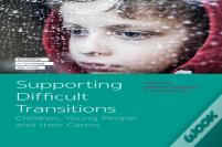 Supporting Difficult Transitions