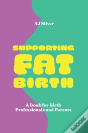 Capa do artigo Supporting Fat Birth