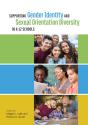 Supporting Gender Identity And Sexual Orientation Diversity In K-12 Schools - Preview