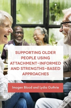 Capa do artigo Supporting Older People Using Attachment-Informed And Strengths-Based Approaches