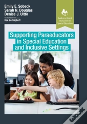 Supporting Paraeducators In Special Education And Inclusive Settings