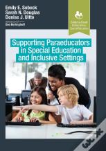 Supporting Paraeducators In Special Education And Inclusive Settings