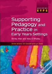 Supporting Pedagogy And Practice In Early Years Settings