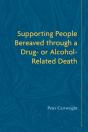 Supporting People Bereaved Through A Drug- Or Alcohol-Related Death - Preview