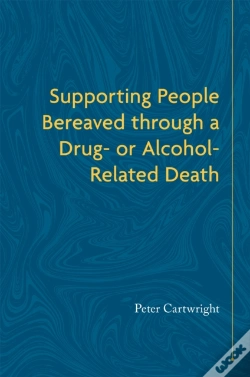 Capa do artigo Supporting People Bereaved Through A Drug- Or Alcohol-Related Death