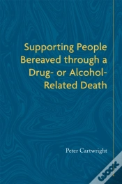 Capa do artigo Supporting People Bereaved Through A Drug- Or Alcohol-Related Death