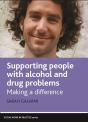 Supporting People With Alcohol And Drug Problems - Preview