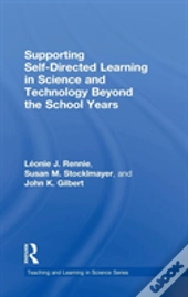 Supporting Self-Directed Learning In Science And Technology Beyond The School Years