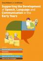Supporting The Development Of Speech, Language And Communication In The Early Years - Preview