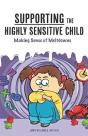 Supporting The Highly Sensitive Child - Preview