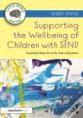 Supporting The Wellbeing Of Children With Send