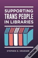 Supporting Trans People In Libraries