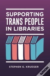 Supporting Trans People In Libraries