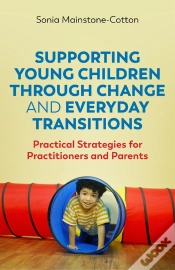 Capa do artigo Supporting Young Children Through Change And Everyday Transitions