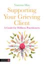 Supporting Your Grieving Client - Preview