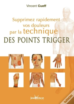 Capa do artigo Supprimez Rapidement Vos Douleurs Par La Technique Des Points Trigger