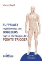 Supprimez Rapidement Vos Douleurs Par La Techniques Des Points Trigger - Preview