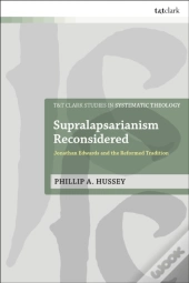 Supralapsarianism Reconsidered